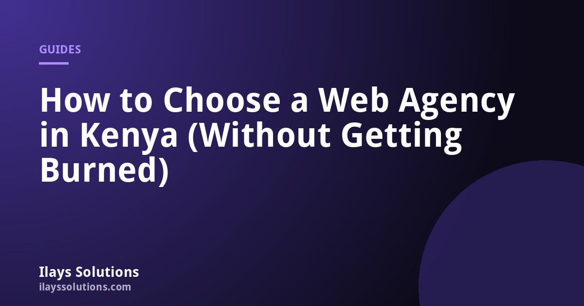 How to Choose a Web Agency in Kenya (Without Getting Burned)